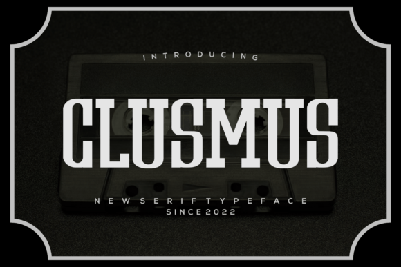 Clusmus: A Stylish Display Font